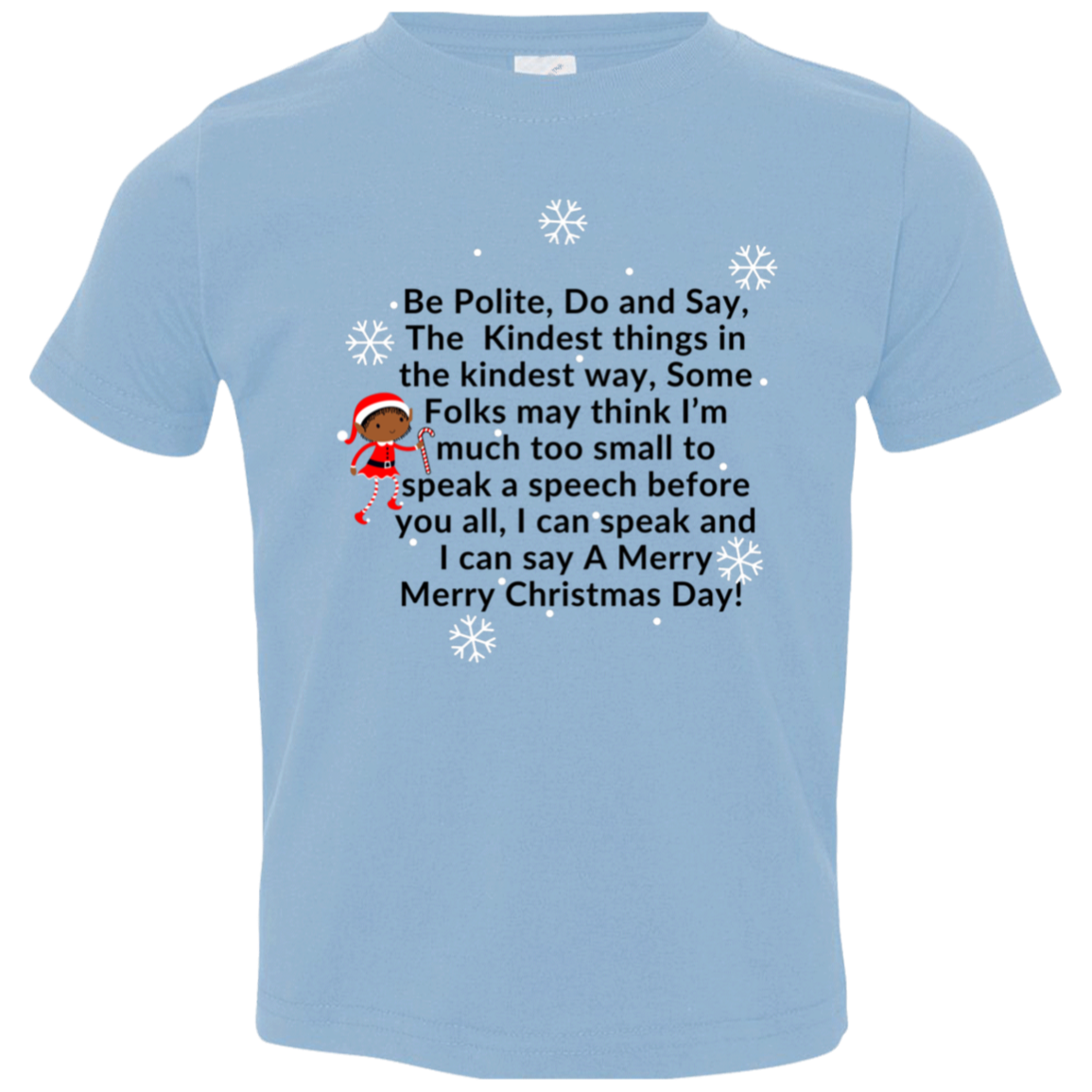 ELF SARAH CHRISTMAS SPEECH BLK Be Polite, Do and Say, The Kindest things,...Toddler Jersey T-Shirt