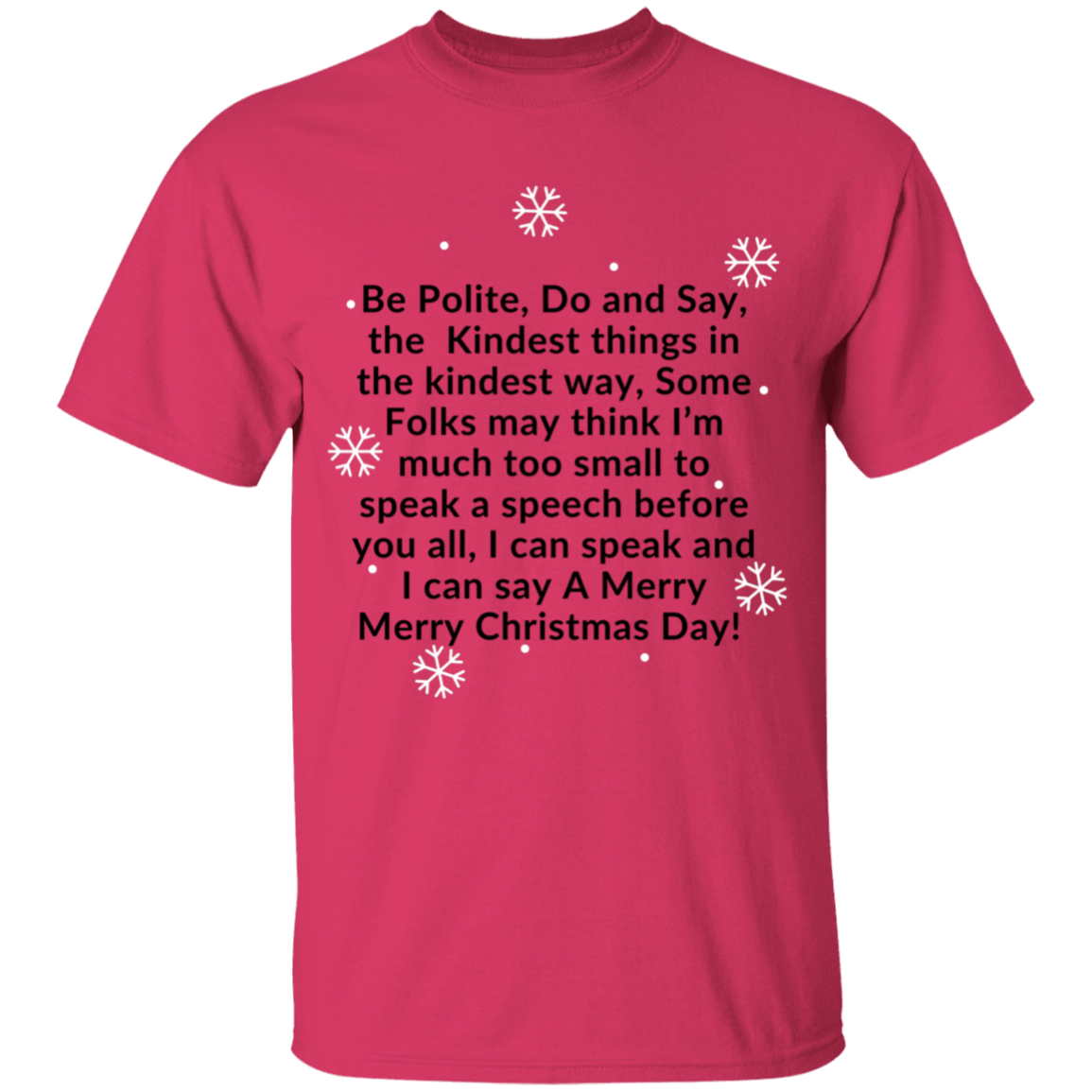 JAMES’S CHRISTMAS SPEECH BLK Font Be Polite, Do and Say, The Kindest things,...G500B Youth 5.3 oz 100% Cotton T-Shirt