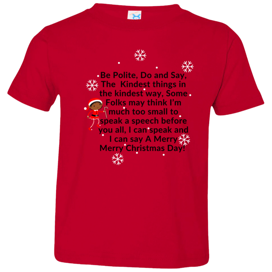 ELF SARAH CHRISTMAS SPEECH BLK Be Polite, Do and Say, The Kindest things,...Toddler Jersey T-Shirt