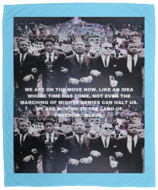 Plush Fleece Blanket - 50x60: MARTIN LUTHER KING JR. SELMA MARCH BLANKET WE ARE ON THE MOVE....