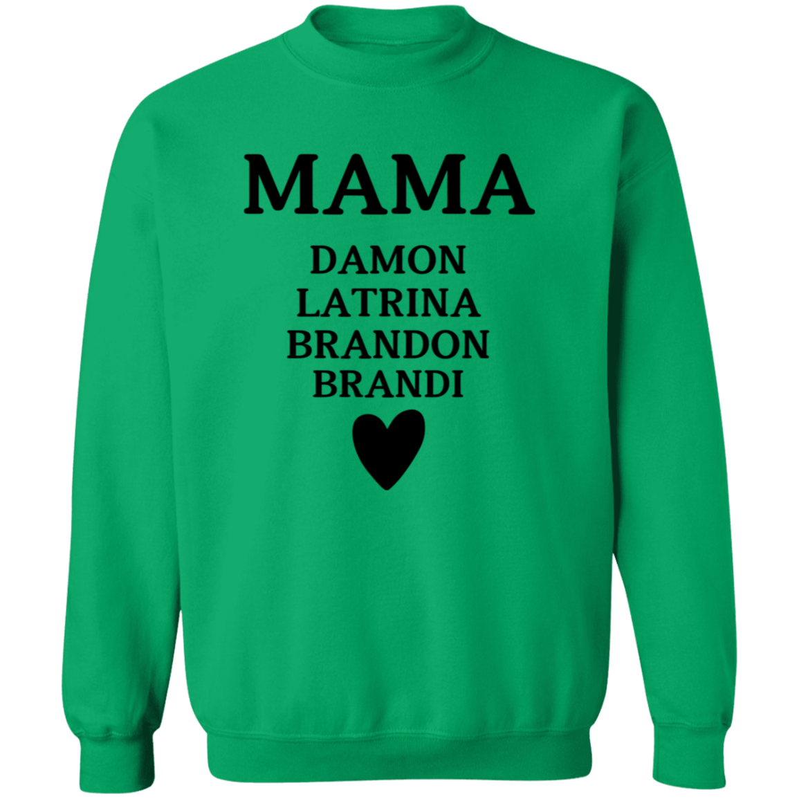 G180 Crewneck Pullover Sweatshirt: MAMA DAMON LATRINA BRANDON BRANDI