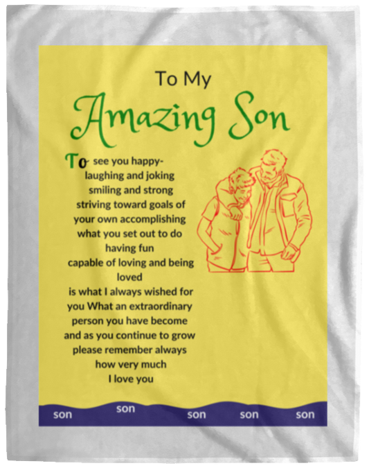 Plush Fleece Blanket - 60x80: To My Amazing Son To see you happy- laughing and joking,...