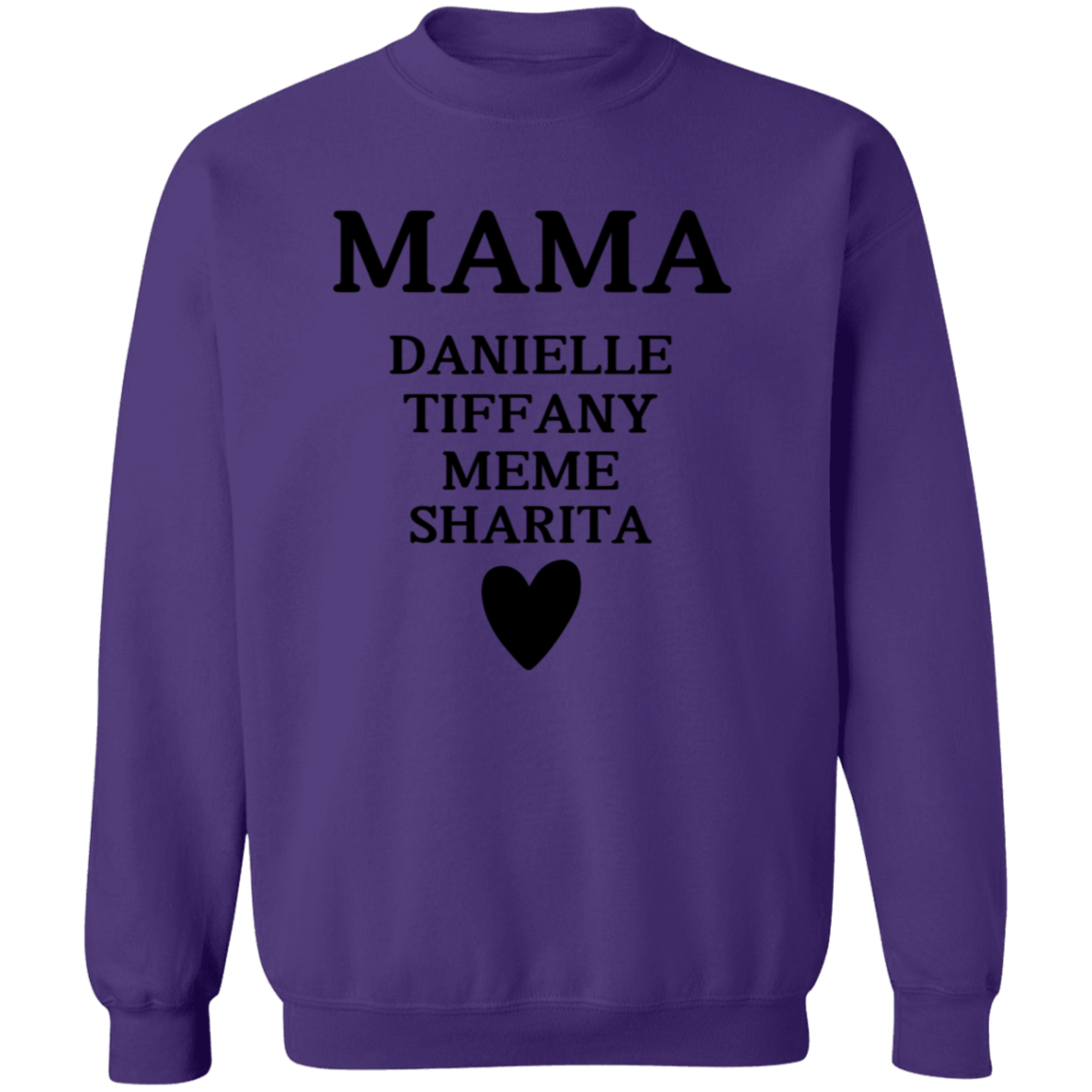 G180 Crewneck Pullover Sweatshirt: MAMA DANIELLE TIFFANY MEME SHARITA