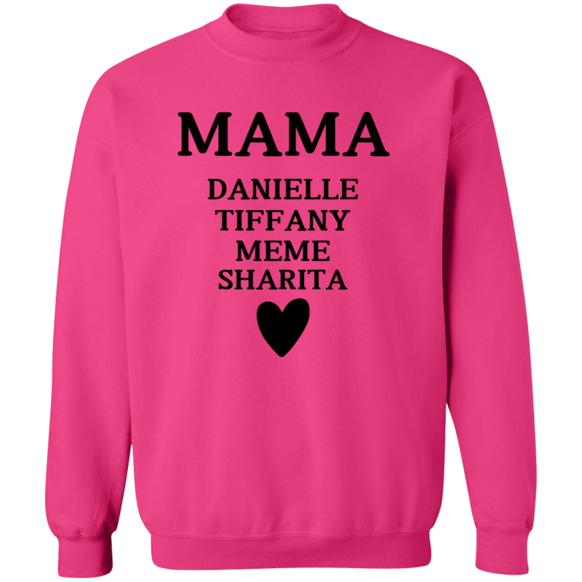 G180 Crewneck Pullover Sweatshirt: MAMA DANIELLE TIFFANY MEME SHARITA