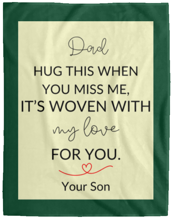 Plush Fleece Blanket - 60x80: DAD HUG THIS WHEN YOU MISS ME,...