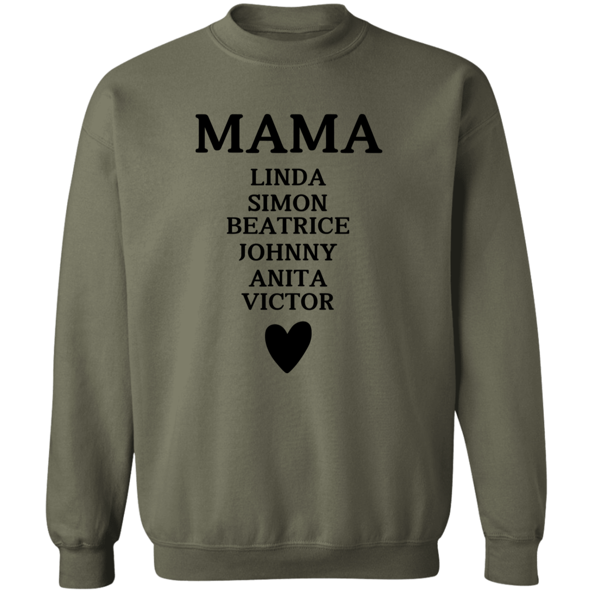 G180 Crewneck Pullover Sweatshirt:  MAMA LINDA SIMON BEATRICE JOHNNY ANITA VICTOR