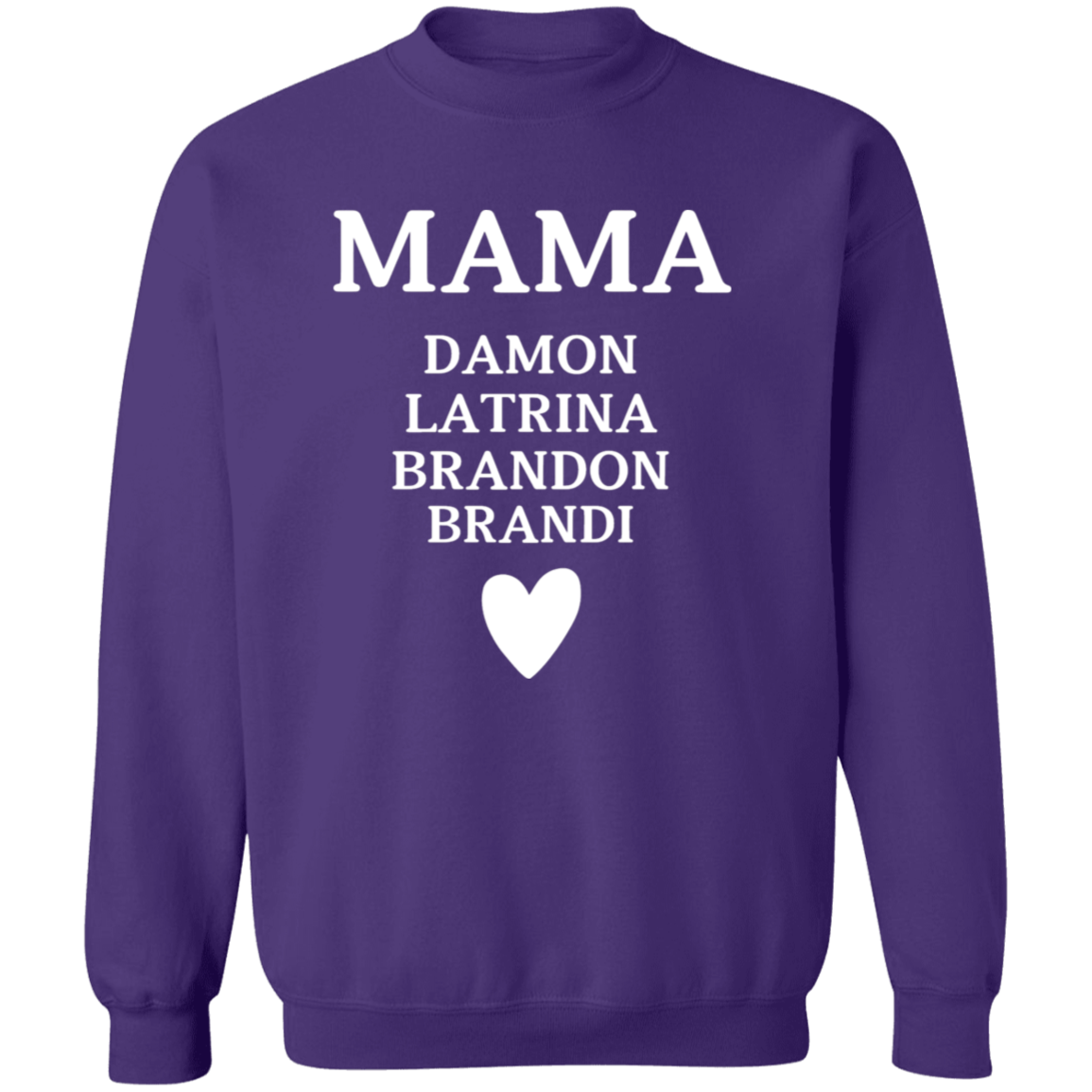 G180 Crewneck Pullover Sweatshirt: MAMA DAMON LATRINA BRANDON BRANDI