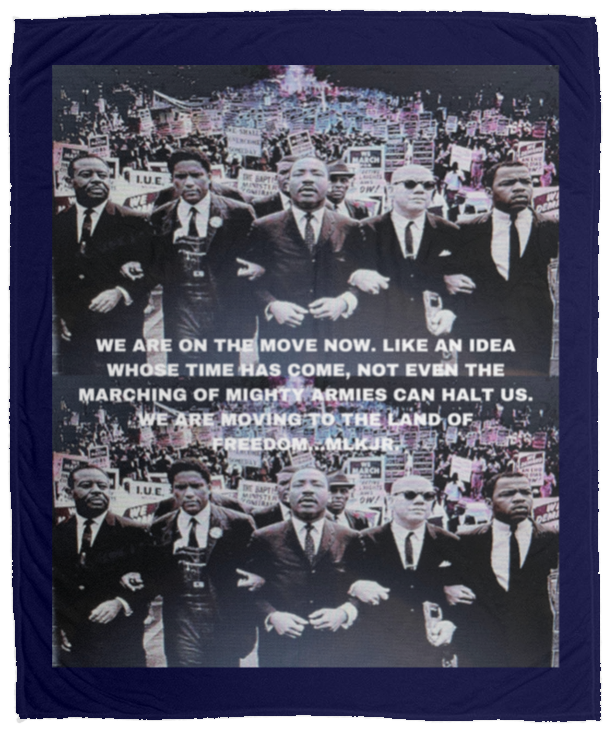 Plush Fleece Blanket - 50x60: MARTIN LUTHER KING JR. SELMA MARCH BLANKET WE ARE ON THE MOVE....