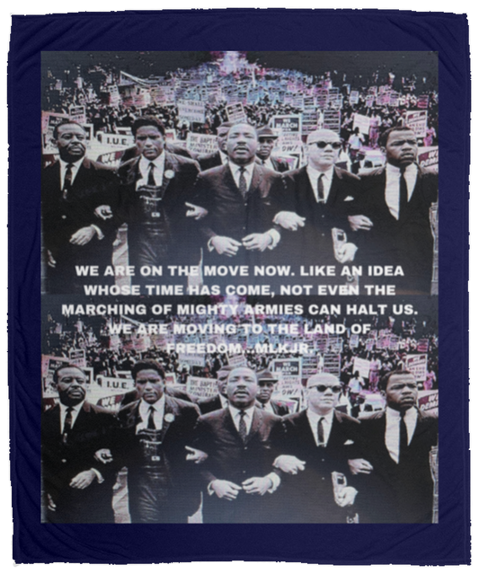 Plush Fleece Blanket - 50x60: MARTIN LUTHER KING JR. SELMA MARCH BLANKET WE ARE ON THE MOVE....