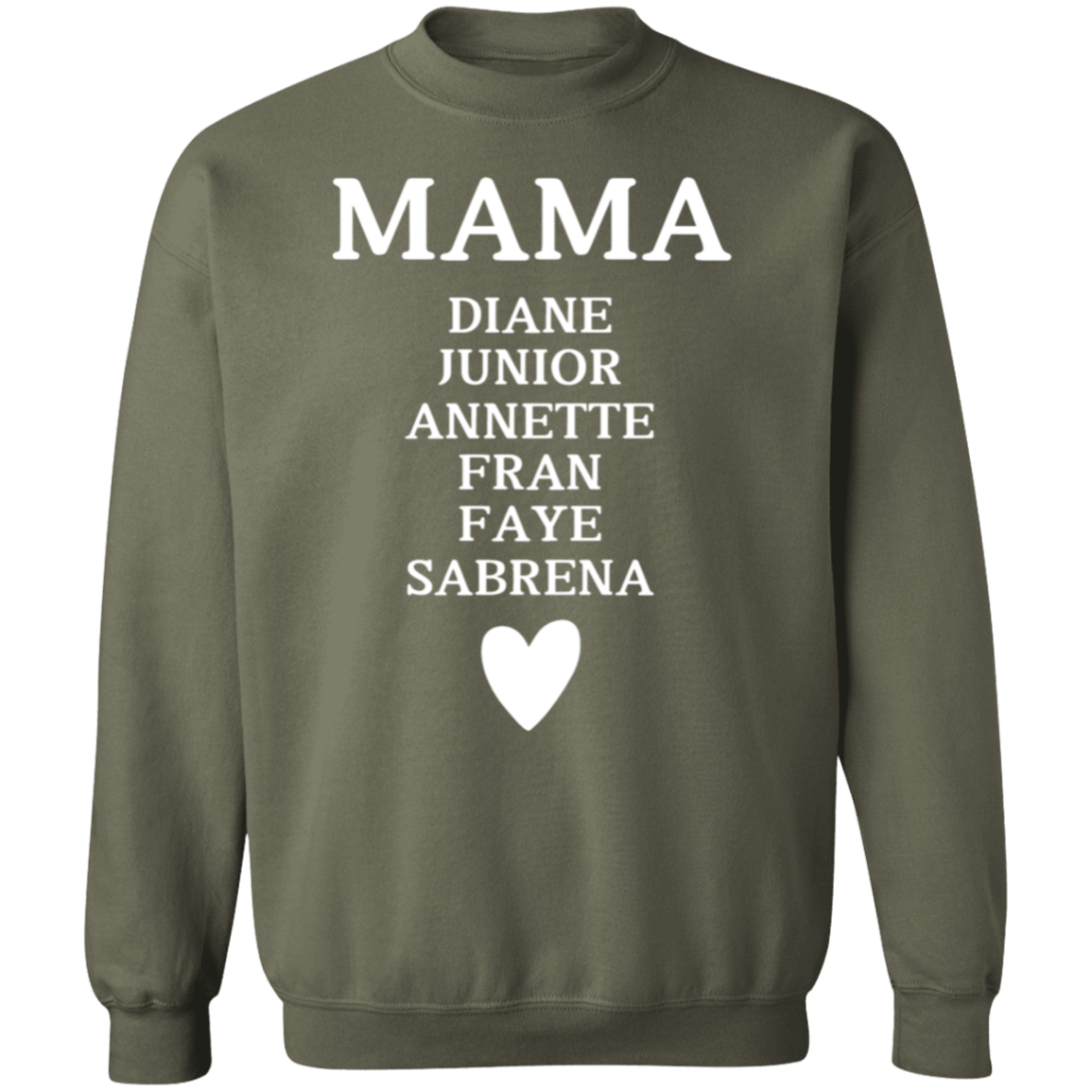 G180 Crewneck Pullover Sweatshirt: MAMA DIANE JUNIOR ANNETTE FRAN FAYE SABRENA