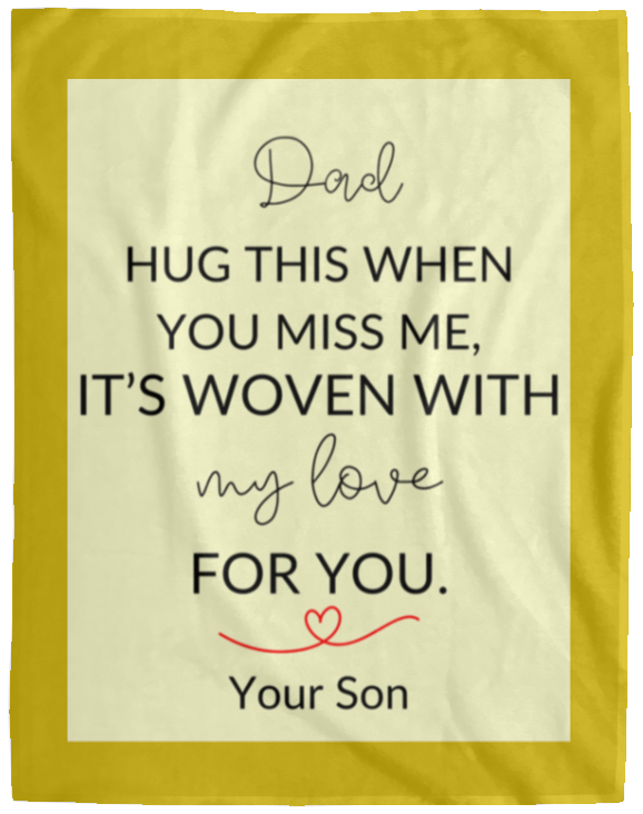 Plush Fleece Blanket - 60x80: DAD HUG THIS WHEN YOU MISS ME,...