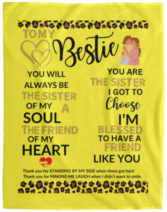 Plush Fleece Blanket - 60x80: TO MY BESTIE YOU WILL ALWAYS BE THE SISTER OF MY SOUL,...