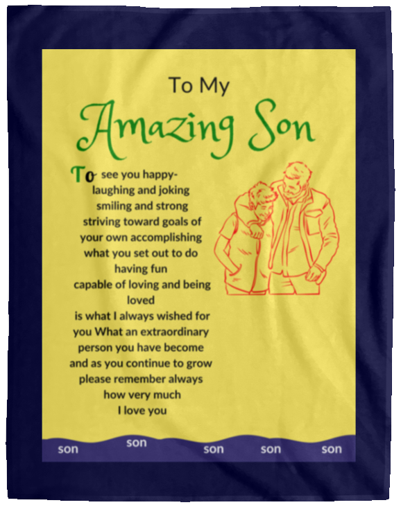 Plush Fleece Blanket - 60x80: To My Amazing Son To see you happy- laughing and joking,...