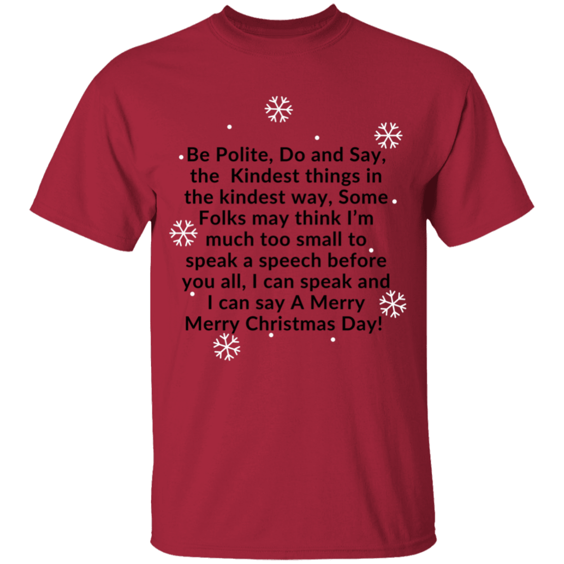 JAMES’S CHRISTMAS SPEECH BLK Font Be Polite, Do and Say, The Kindest things,...G500B Youth 5.3 oz 100% Cotton T-Shirt