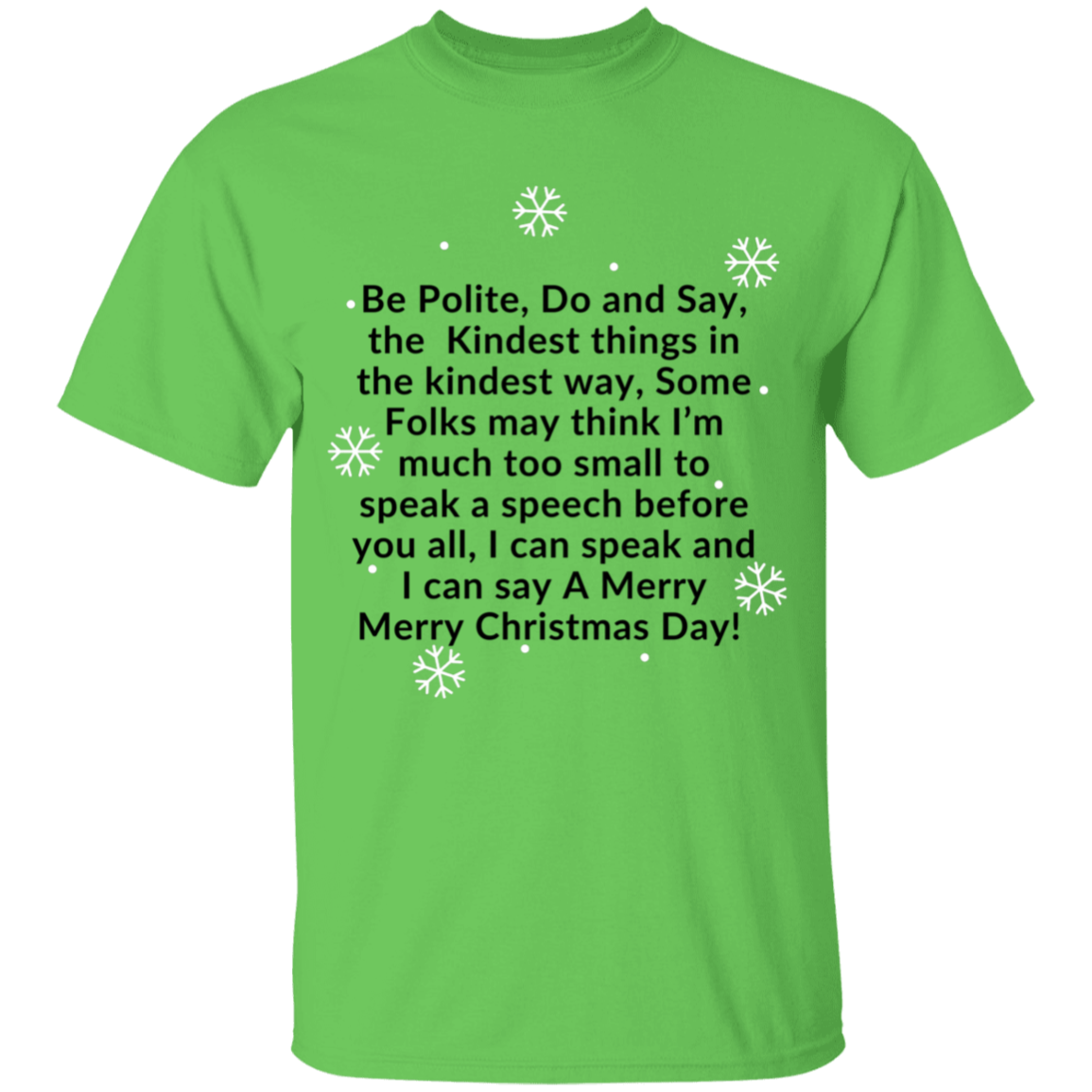 BE POLITE, DO AND SAY, THE KINDEST THINGS,...G500B Youth 5.3 oz 100% Cotton T-Shirt