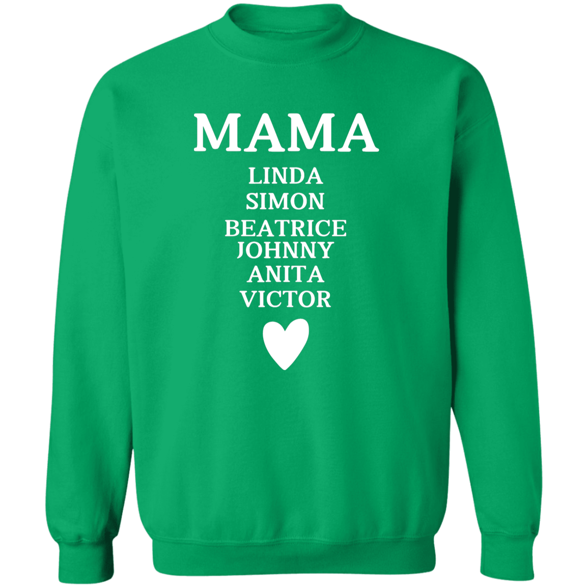 G180 Crewneck Pullover Sweatshirt: MAMA LINDA SIMON BEATRICE JOHNNY ANITA VICTOR