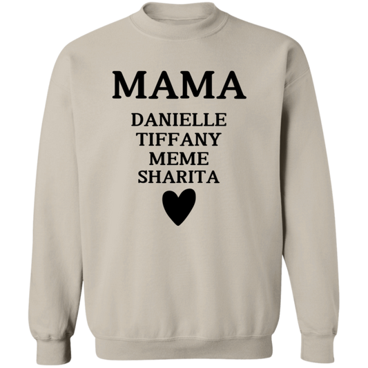 G180 Crewneck Pullover Sweatshirt: MAMA DANIELLE TIFFANY MEME SHARITA