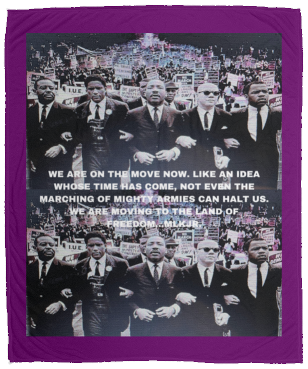 Plush Fleece Blanket - 50x60: MARTIN LUTHER KING JR. SELMA MARCH BLANKET WE ARE ON THE MOVE....