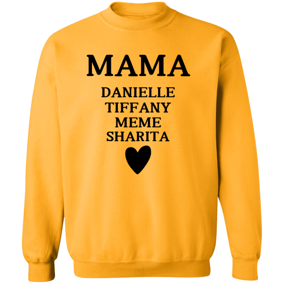 G180 Crewneck Pullover Sweatshirt: MAMA DANIELLE TIFFANY MEME SHARITA