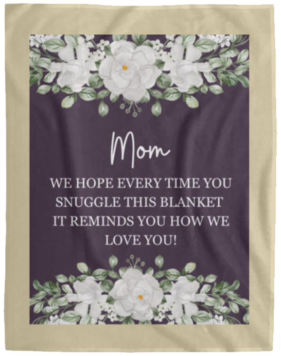 Plush Fleece Blanket - 60x80: MOM WE HOPE EVERY TIME,...