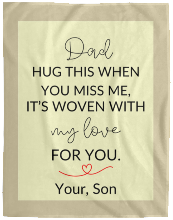 Plush Fleece Blanket - 60x80: DAD HUG THIS WHEN YOU MISS ME, IT’S WOVEN,...YOUR DAUGHTER