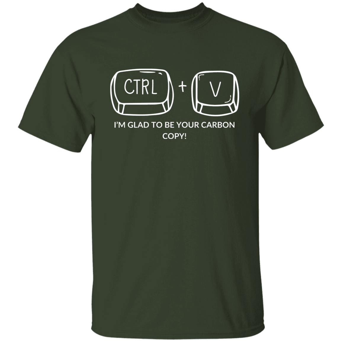 CTRL+V I'M GLAD TO BE YOUR CARBON COPY! G500B Youth 5.3 oz 100% Cotton T-Shirt