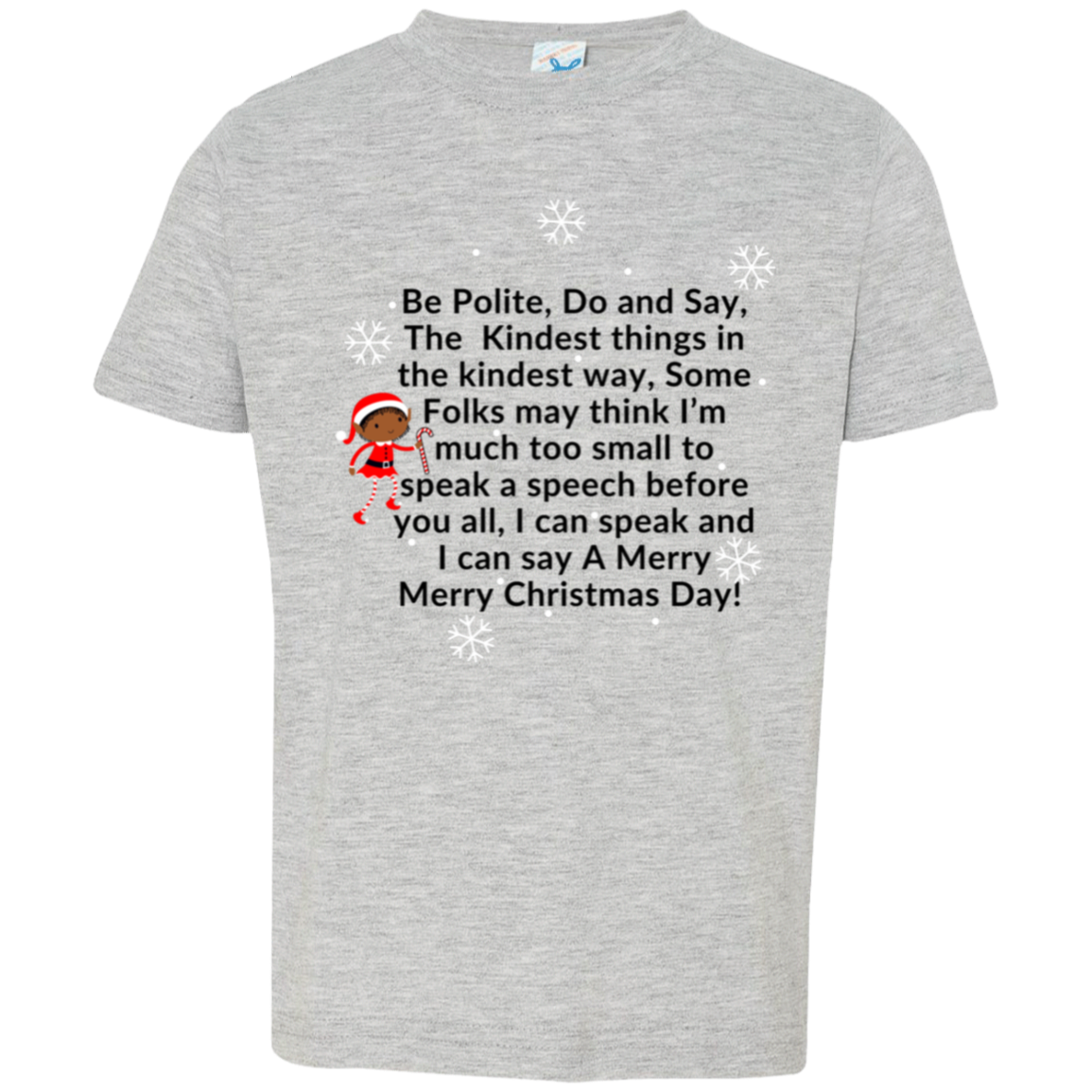 ELF SARAH CHRISTMAS SPEECH BLK Be Polite, Do and Say, The Kindest things,...Toddler Jersey T-Shirt