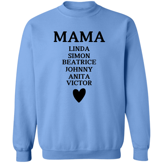 G180 Crewneck Pullover Sweatshirt:  MAMA LINDA SIMON BEATRICE JOHNNY ANITA VICTOR