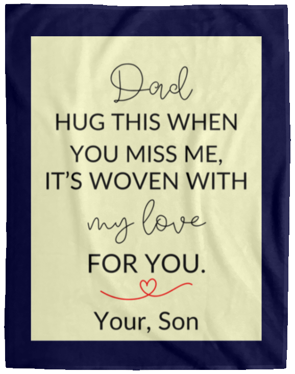 Plush Fleece Blanket - 60x80: DAD HUG THIS WHEN YOU MISS ME, IT’S WOVEN,...YOUR DAUGHTER