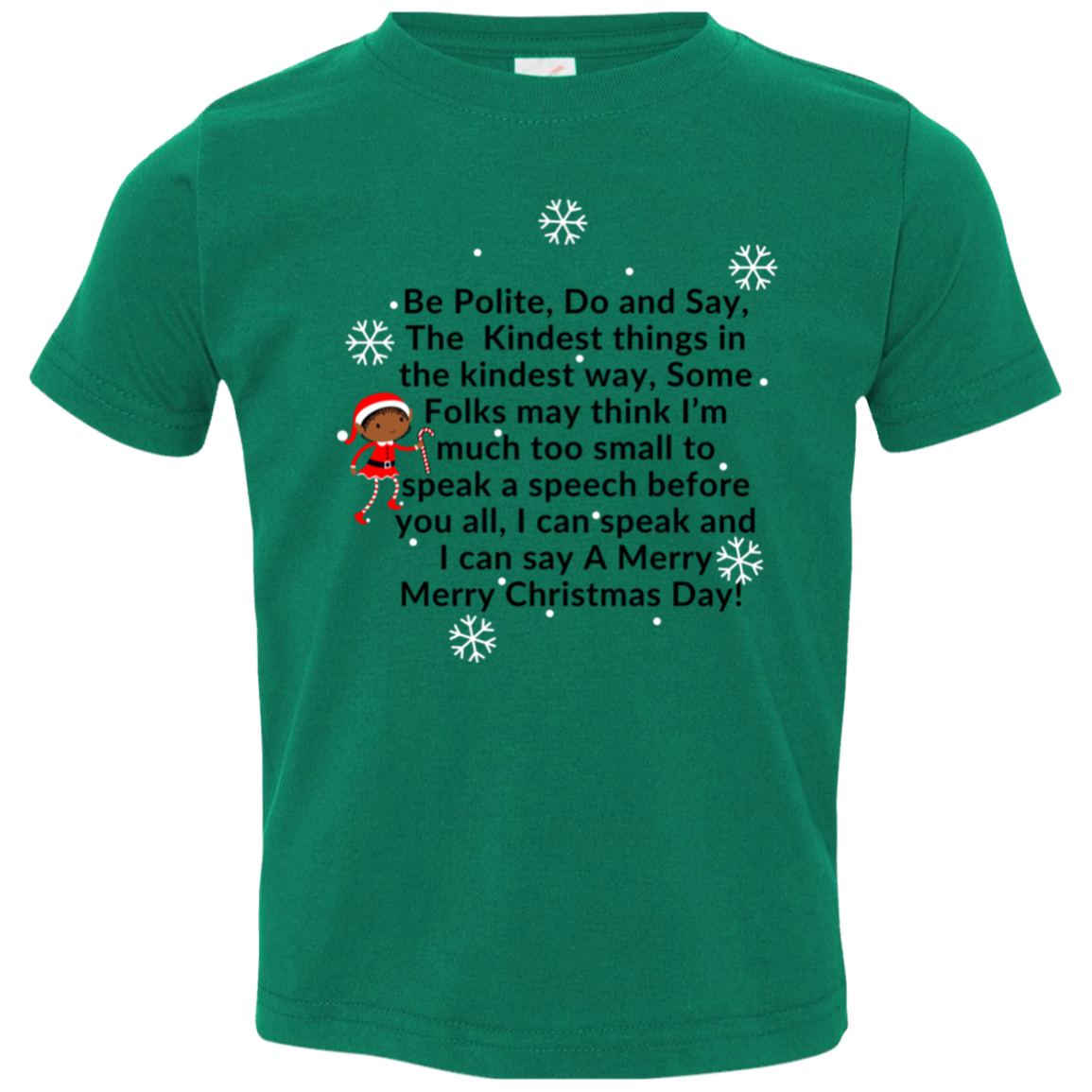 ELF SARAH CHRISTMAS SPEECH BLK Be Polite, Do and Say, The Kindest things,...Toddler Jersey T-Shirt