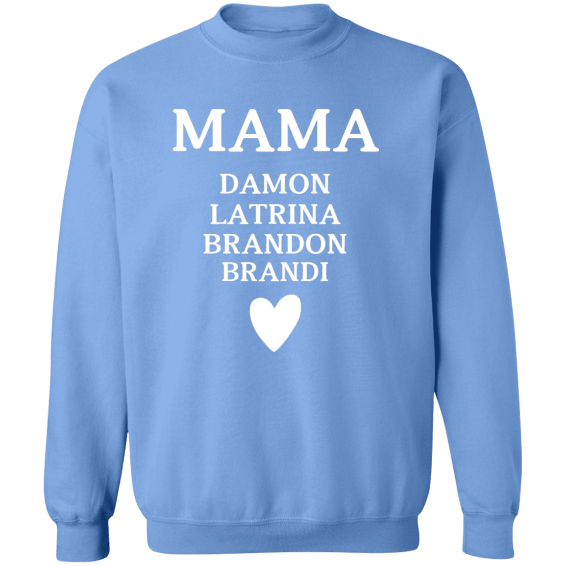 G180 Crewneck Pullover Sweatshirt: MAMA DAMON LATRINA BRANDON BRANDI