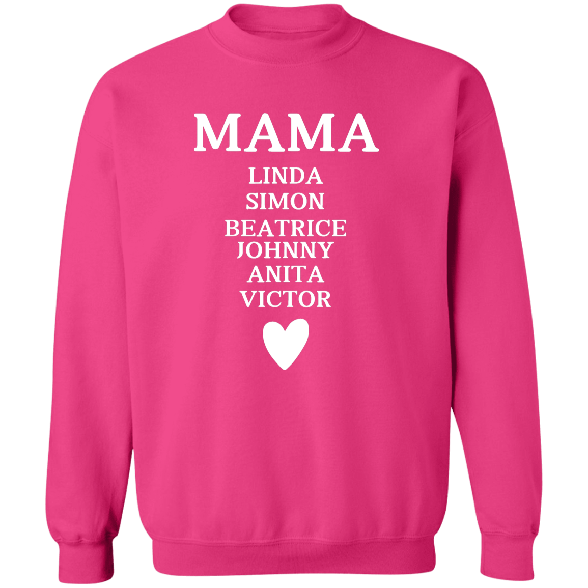 G180 Crewneck Pullover Sweatshirt: MAMA LINDA SIMON BEATRICE JOHNNY ANITA VICTOR