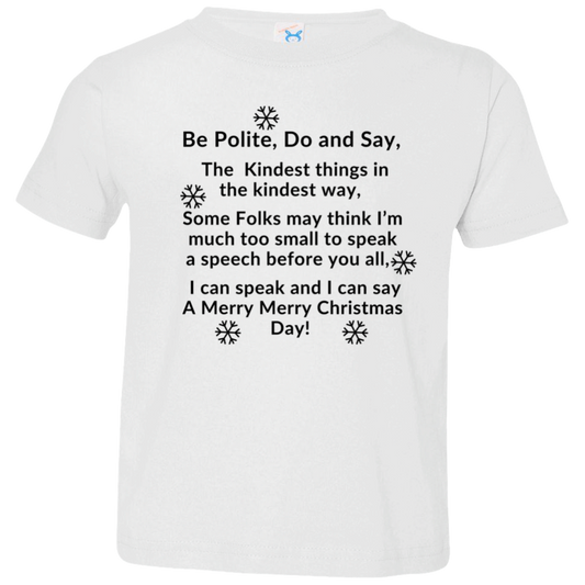 JAMES’S CHRISTMAS SPEECH BLK Be Polite, Do and Say, The Kindest things,...3321 Toddler Jersey T-Shirt