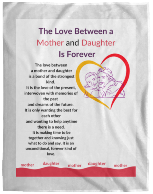 Plush Fleece Blanket - 60x80: The Love Between a Mother and Daughter Is Forever