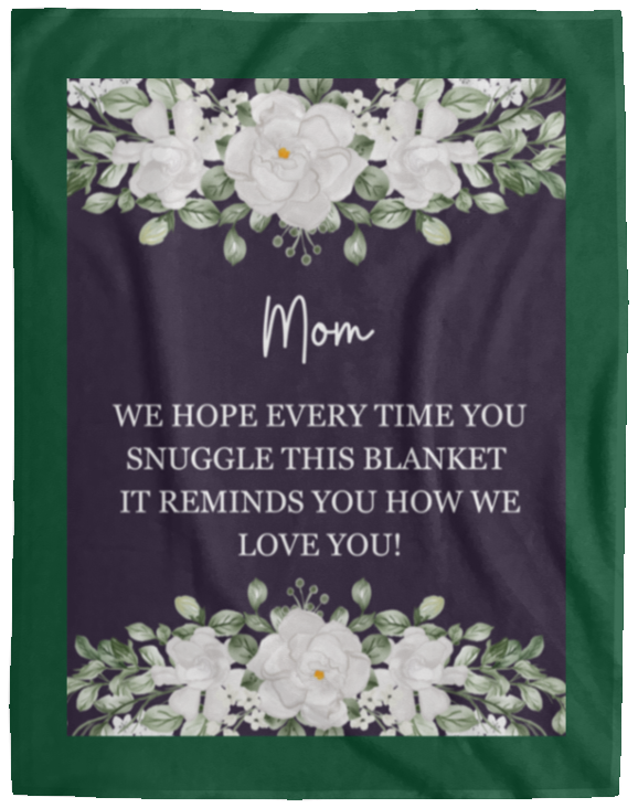 Plush Fleece Blanket - 60x80: MOM WE HOPE EVERY TIME,...