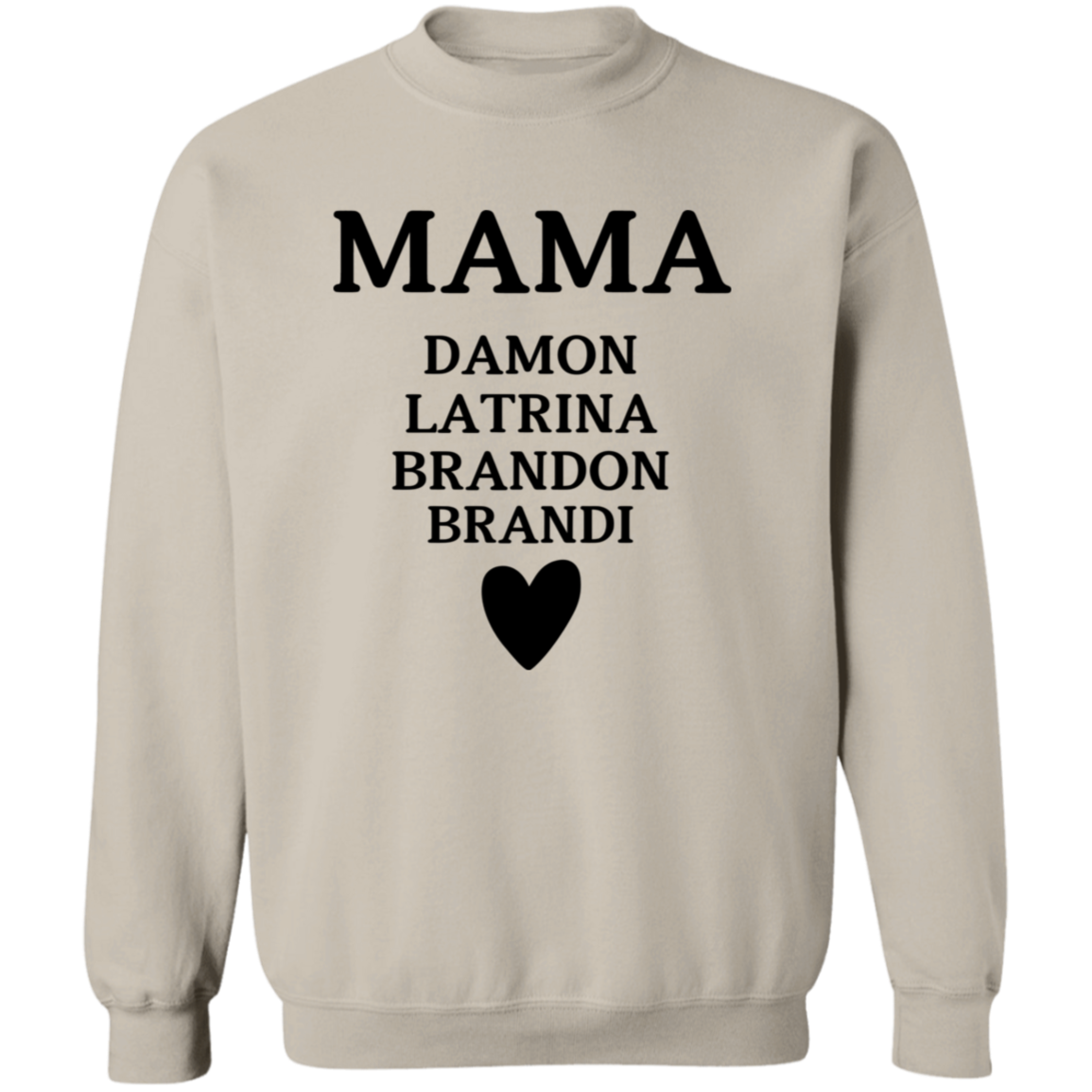 G180 Crewneck Pullover Sweatshirt: MAMA DAMON LATRINA BRANDON BRANDI