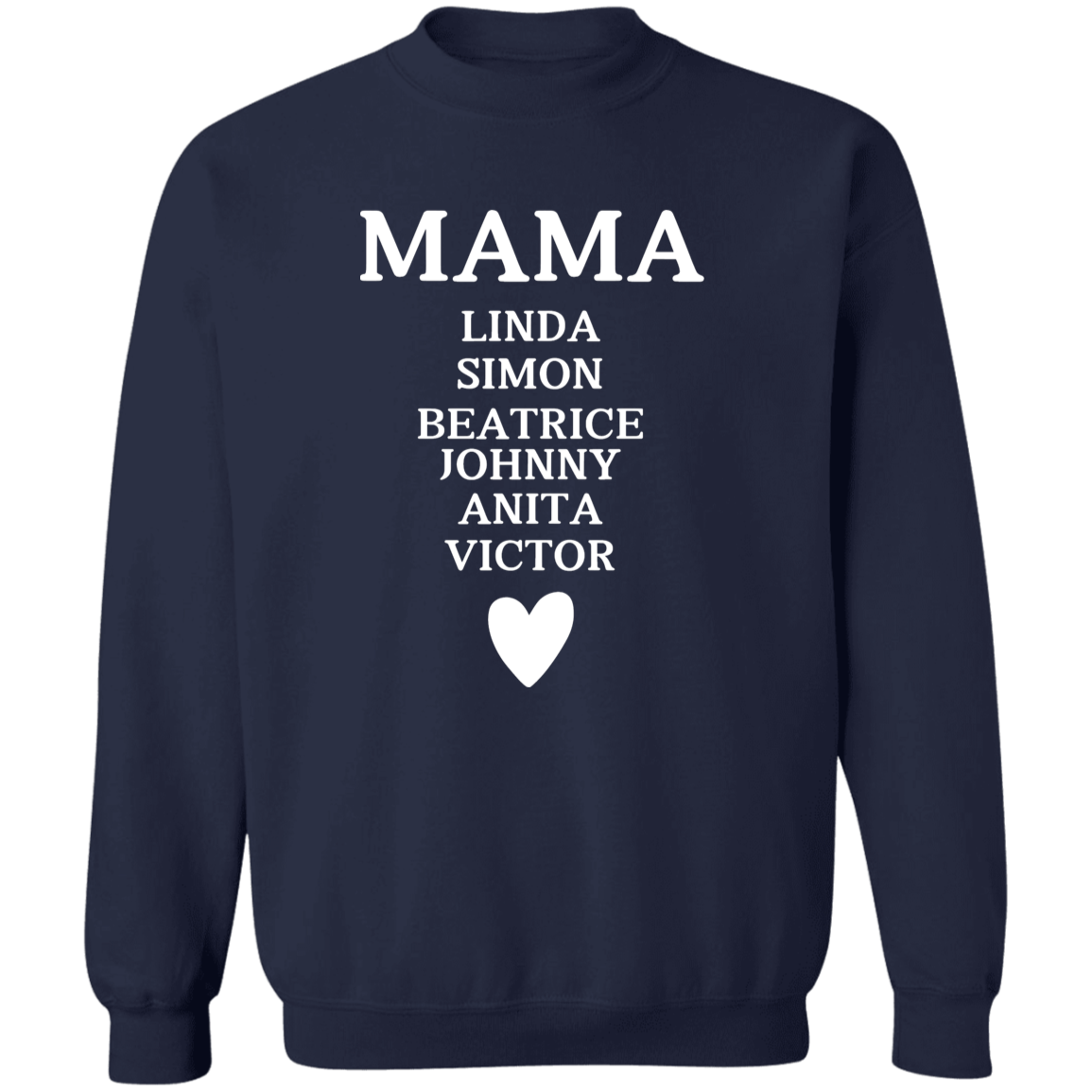 G180 Crewneck Pullover Sweatshirt: MAMA LINDA SIMON BEATRICE JOHNNY ANITA VICTOR