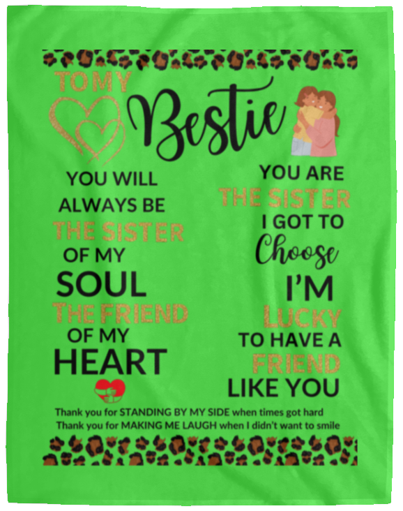 Plush Fleece Blanket - 60x80: TO MY BESTIE YOU WILL ALWAYS BE OF MY,...