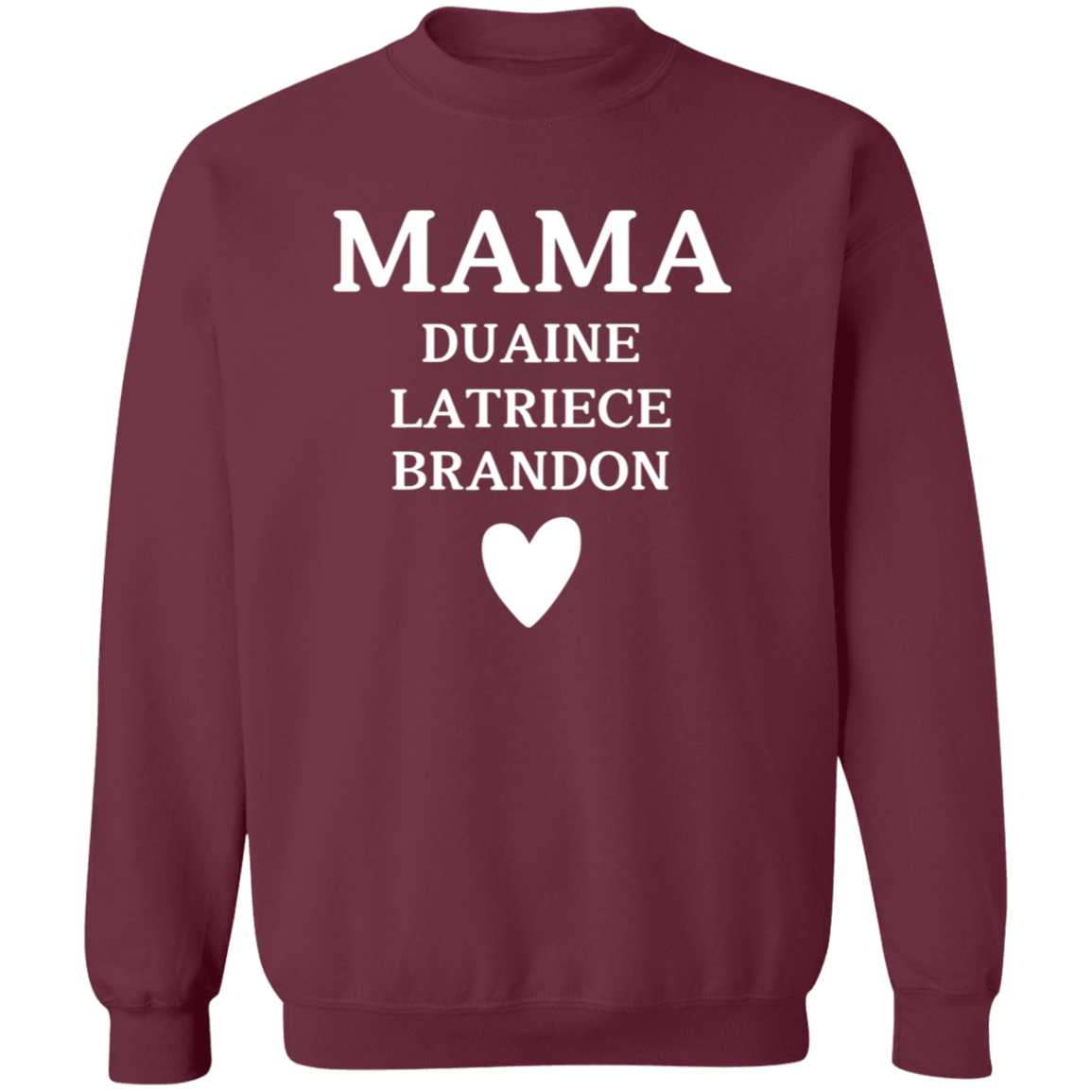 G180 Crewneck Pullover Sweatshirt: MAMA DUAINE LATRIECE BRANDON