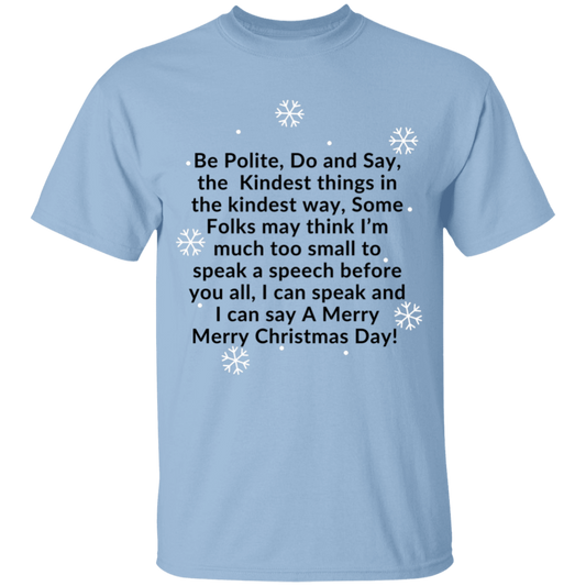 JAMES’S CHRISTMAS SPEECH BLK Font Be Polite, Do and Say, The Kindest things,...G500B Youth 5.3 oz 100% Cotton T-Shirt