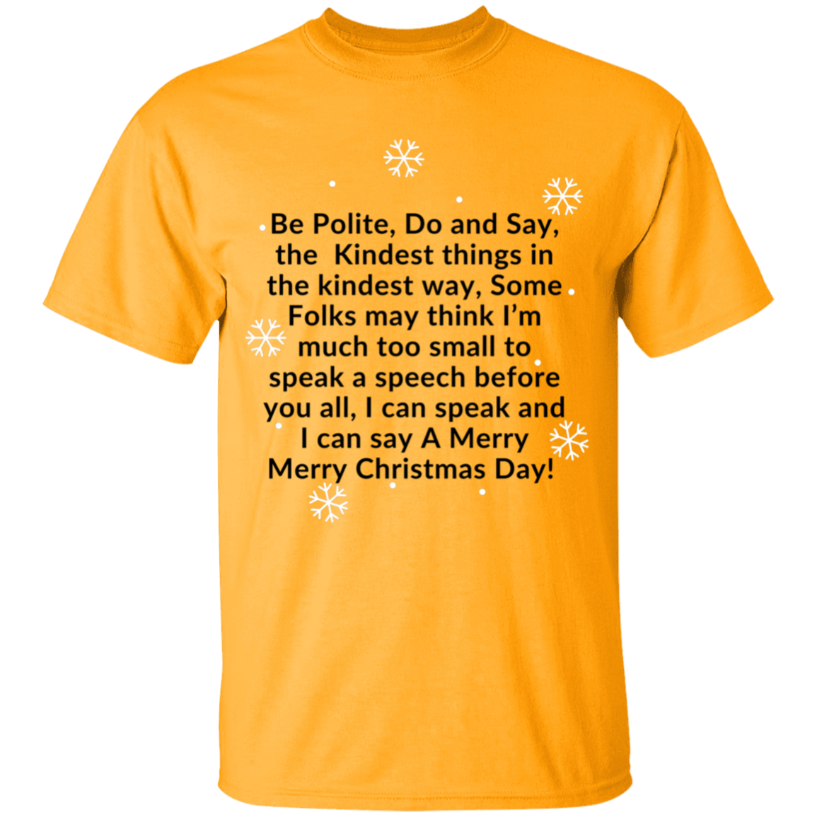 JAMES’S CHRISTMAS SPEECH BLK Font Be Polite, Do and Say, The Kindest things,...G500B Youth 5.3 oz 100% Cotton T-Shirt