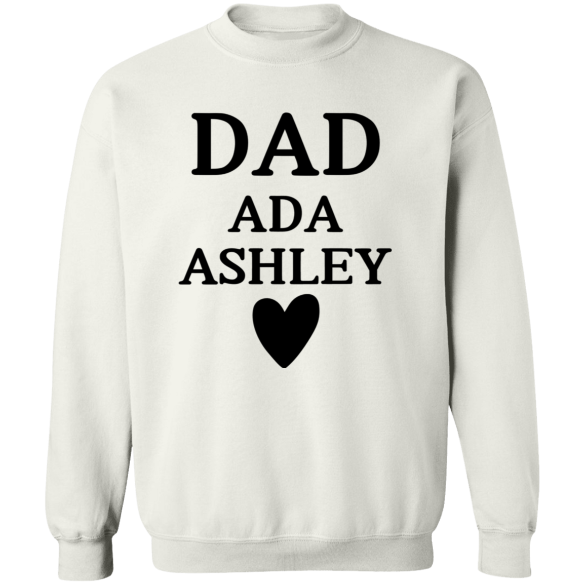 G180 Crewneck Pullover Sweatshirt: DAD ADA ASHLEY