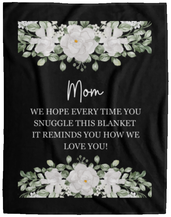 Plush Fleece Blanket - 60x80: MOM WE HOPE EVERY TIME,...