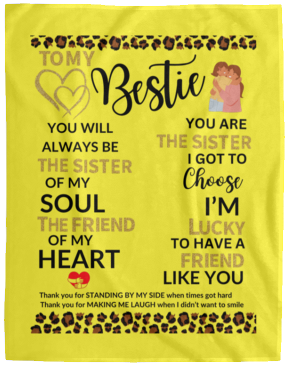 Plush Fleece Blanket - 60x80: TO MY BESTIE YOU WILL ALWAYS BE OF MY,...