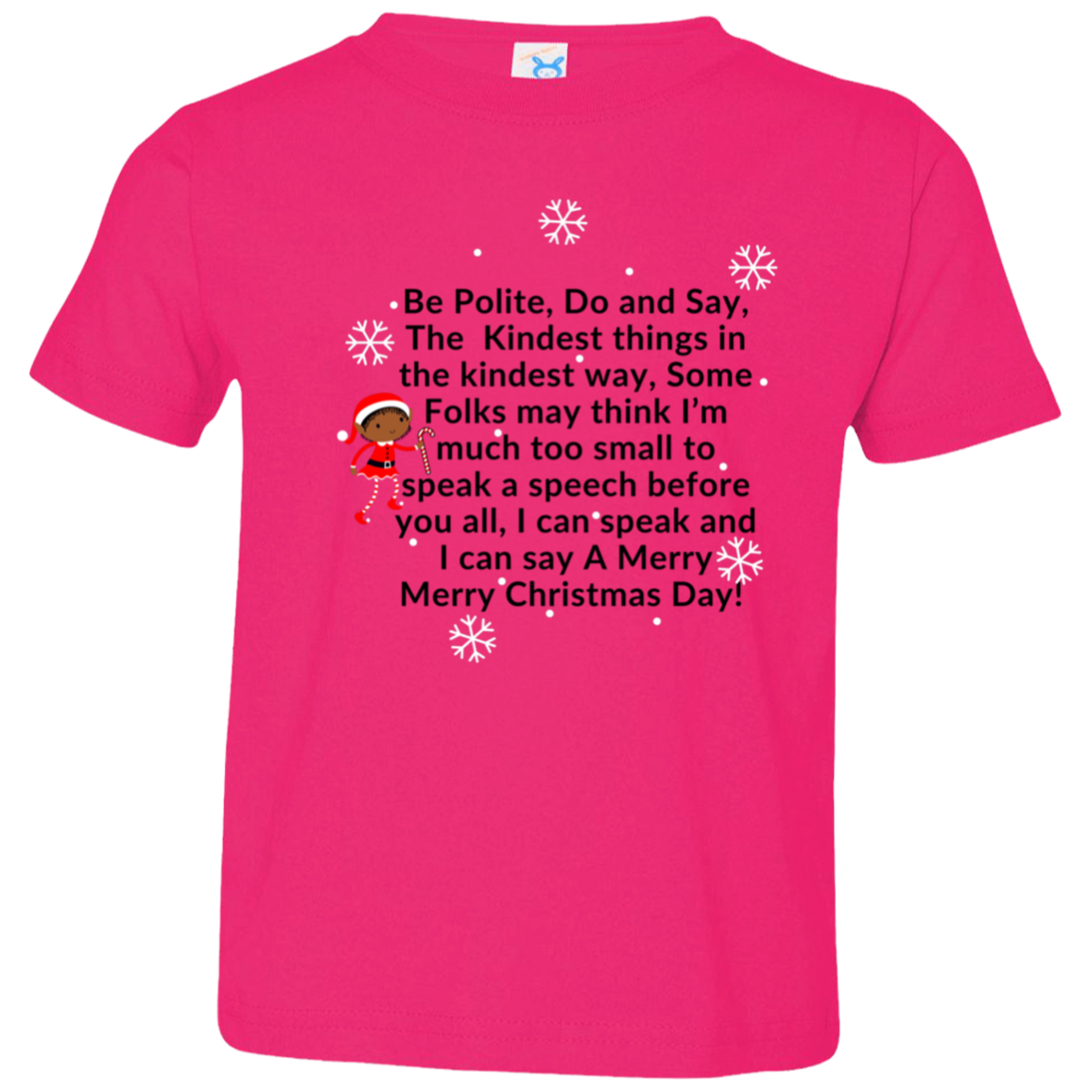 ELF SARAH CHRISTMAS SPEECH BLK Be Polite, Do and Say, The Kindest things,...Toddler Jersey T-Shirt