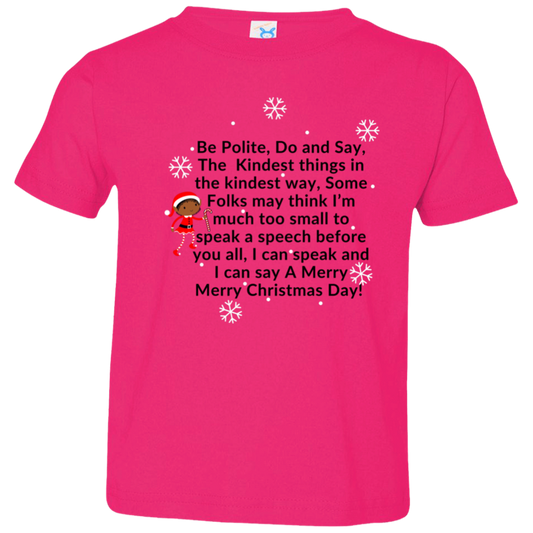 ELF SARAH CHRISTMAS SPEECH BLK Be Polite, Do and Say, The Kindest things,...Toddler Jersey T-Shirt