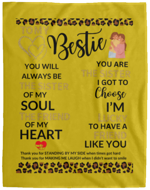 Plush Fleece Blanket - 60x80: TO MY BESTIE YOU WILL ALWAYS BE OF MY,...