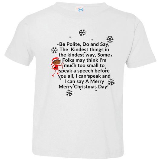 ELF SARAH CHRISTMAS SPEECH BLK Font Be Polite, Do and Say,The Kindest things,...Toddler Jersey T-Shirt