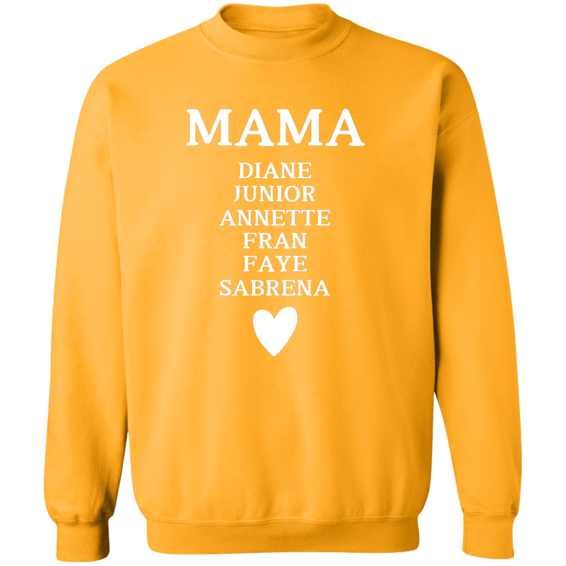 G180 Crewneck Pullover Sweatshirt: MAMA DIANE JUNIOR ANNETTE FRAN FAYE SABRENA