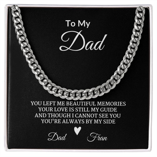 Cuban Link Chain: To My Dad You Left Me Beautiful Memories,...Dad Fran